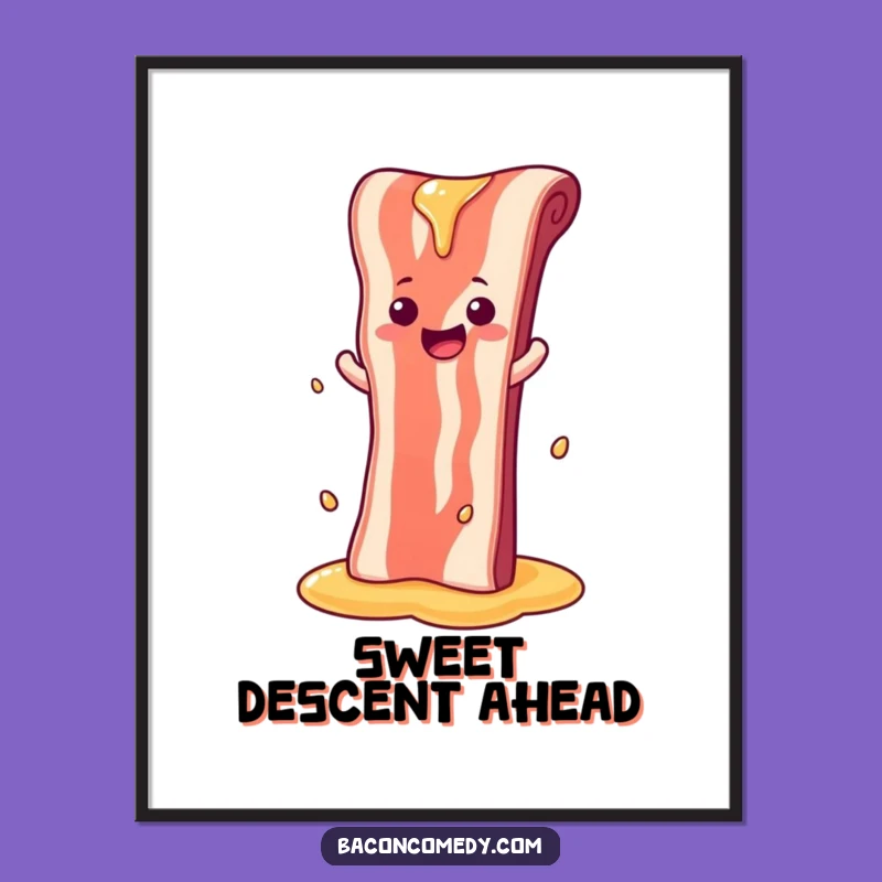 Funny Syrup Slide Bacon Digital Art - Instant Sweetness Decor, Hilarious Gift Download