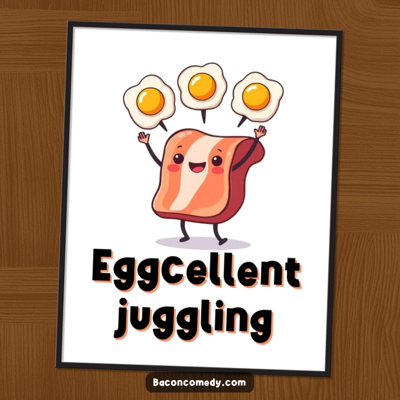 Funny Bacon Juggling Poster print of bacon juggling eggs, perfect for adding humorous and breakfast-themed decor.