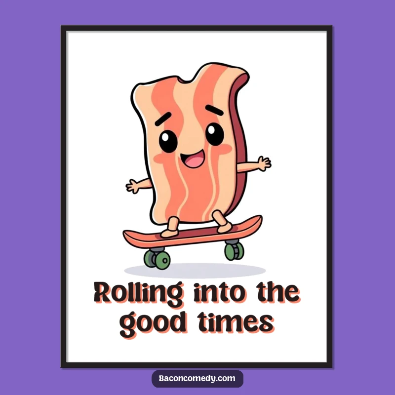 Free Printable Wall Art: Skater Bacon Go Get 'Em Humorous Downloadable Decor