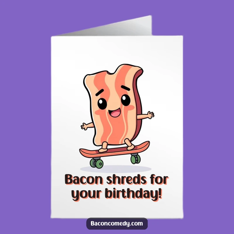 Free Printable Birthday Card: Skater Bacon Epic Ride Humorous Downloadable Gift