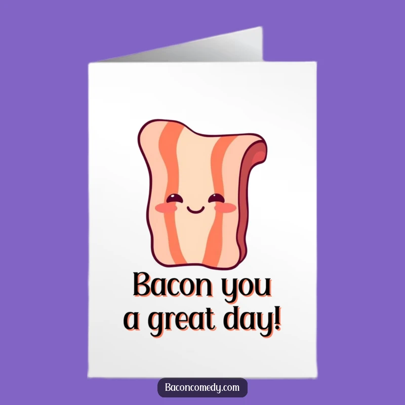 Free Printable Laughing Bacon Birthday Card - Funny Downloadable Gift for Laugh Lovers
